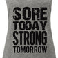 Sore Today STRONG Tomorrow Workout Tank Top Gray with Black